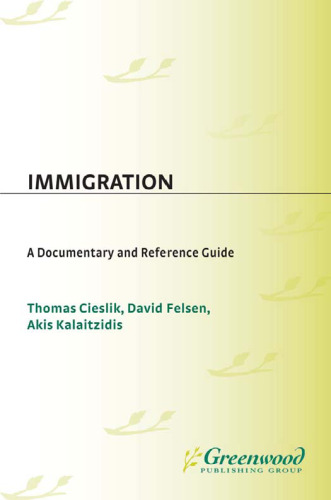 Immigration: A Documentary and Reference Guide