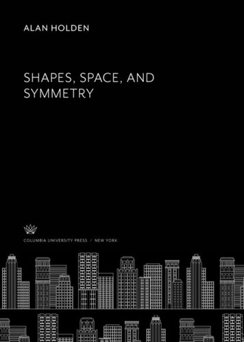 Shapes, Space, and Symmetry