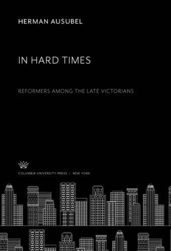 In Hard Times: Reformers Among the Late Victorians