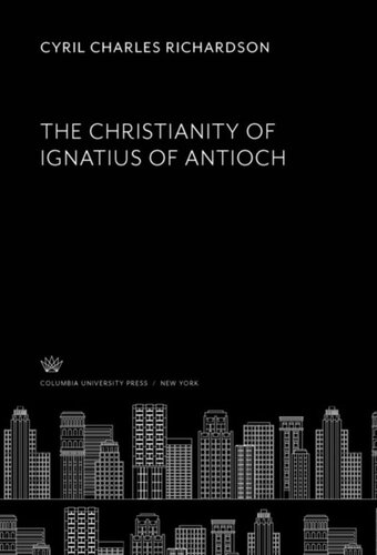 The Christianity of Ignatius of Antioch