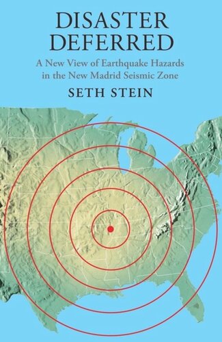 Disaster Deferred: A New View of Earthquake Hazards in the New Madrid Seismic Zone