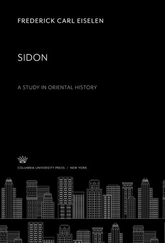 Sidon a Study in Oriental History