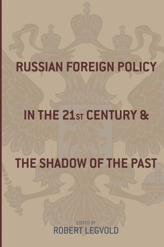Russian Foreign Policy in the Twenty-First Century and the Shadow of the Past