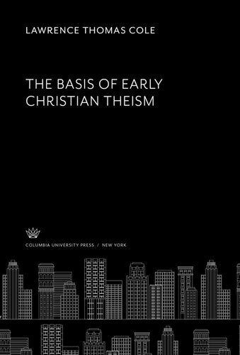 The Basis of Early Christian Theism