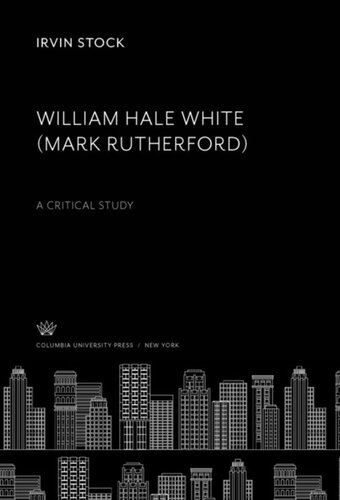 William Hale White (Mark Rutherford): A Critical Study