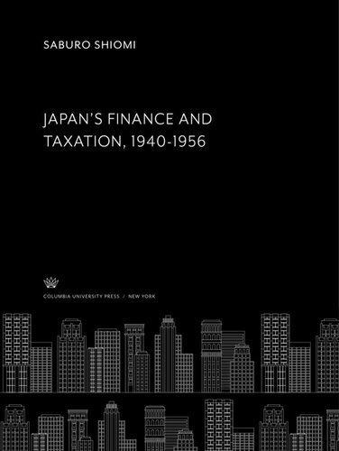 Japan’S Finance and Taxation 1940-1956