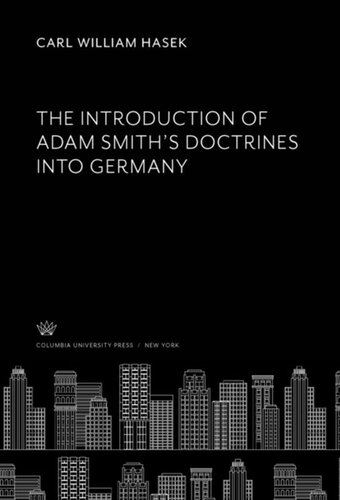 The Introduction of Adam Smith’S Doctrines into Germany