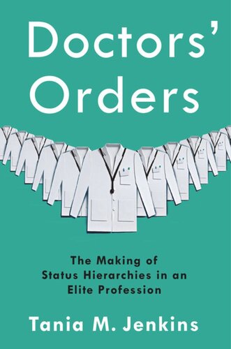 Doctors' Orders: The Making of Status Hierarchies in an Elite Profession
