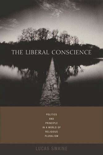 The Liberal Conscience: Politics and Principle in a World of Religious Pluralism