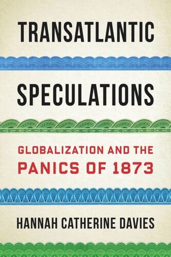 Transatlantic Speculations: Globalization and the Panics of 1873