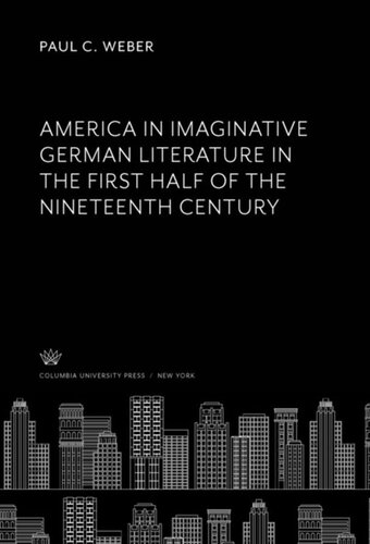 America in Imaginative German Literature in the First Half of the Nineteenth Century