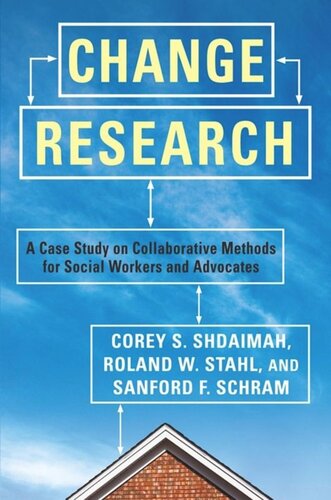 Change Research: A Case Study on Collaborative Methods for Social Workers and Advocates