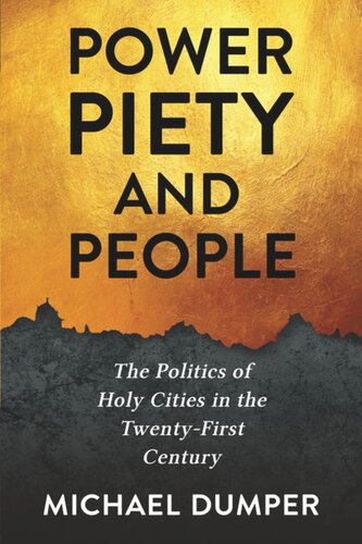 Power, Piety, and People: The Politics of Holy Cities in the Twenty-First Century