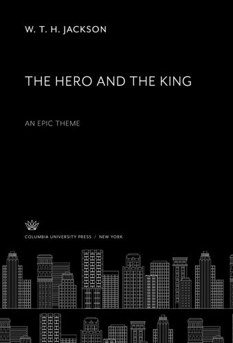 The Hero and the King. an Epic Theme