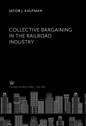 Collective Bargaining in the Railroad Industry