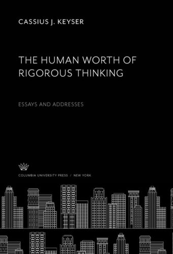 The Human Worth of Rigorous Thinking: Essays and Addresses