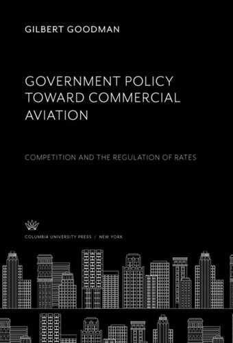 Government Policy Toward Commercial Aviation: Competition and the Regulation of Rates