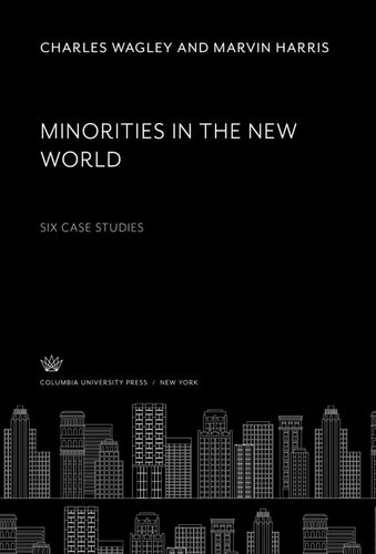 Minorities in the New World: Six Case Studies