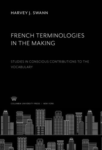 French Terminologies in the Making: Studies in Conscious Contributions to the Vocabulary