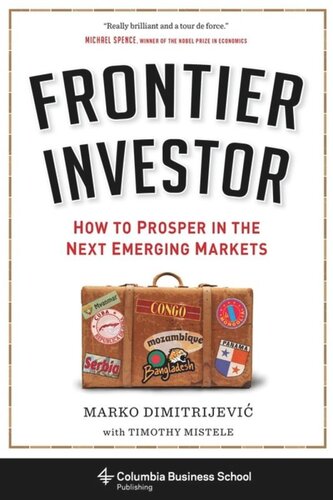 Frontier Investor: How to Prosper in the Next Emerging Markets