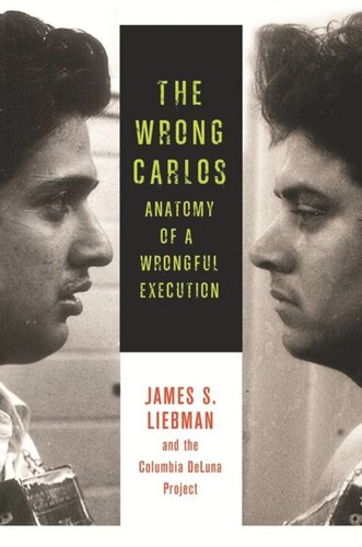 The Wrong Carlos: Anatomy of a Wrongful Execution