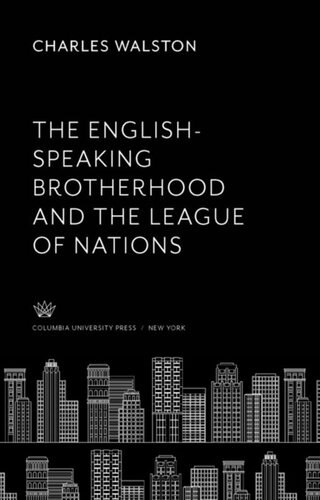 The English-Speaking Brotherhood and the League of Nations