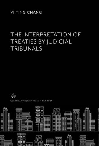 The Interpretation of Treaties by Judicial Tribunals