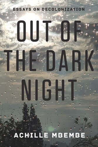 Out of the Dark Night: Essays on Decolonization