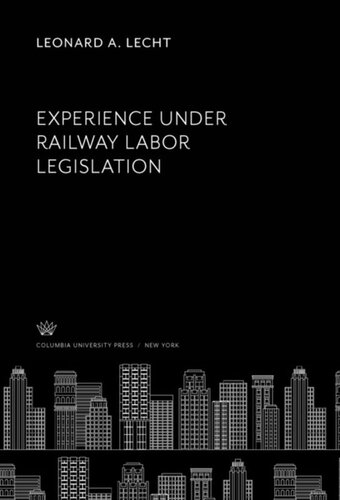 Experience Under Railway Labor Legislation