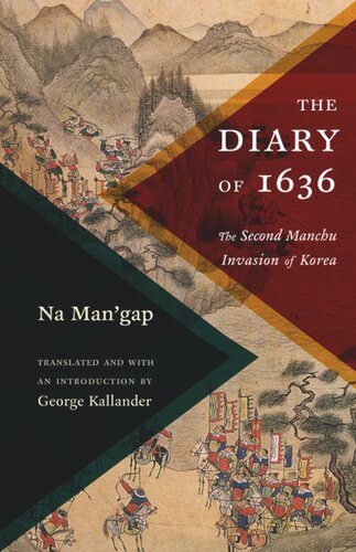 The Diary of 1636: The Second Manchu Invasion of Korea
