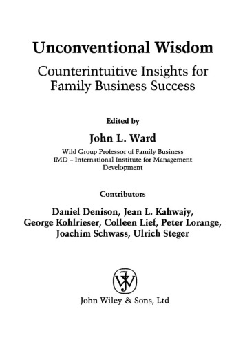 Unconventional Wisdom: CounterintuitiveInsightsfor Family Business Success 