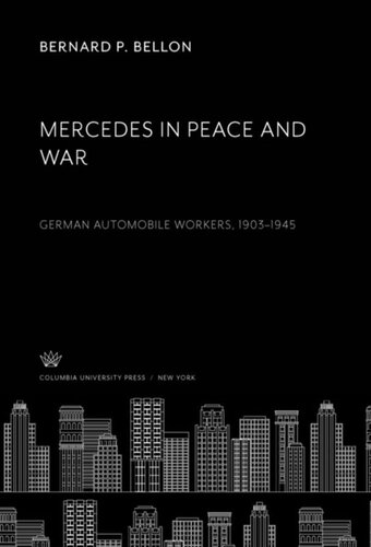 Mercedes in Peace and War: German Automobile Workers, 1903–1945