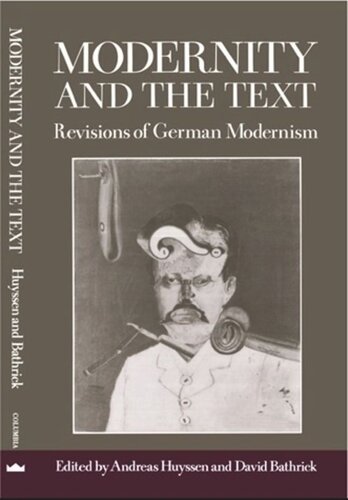 Modernity and the Text: Revisions of German Modernism