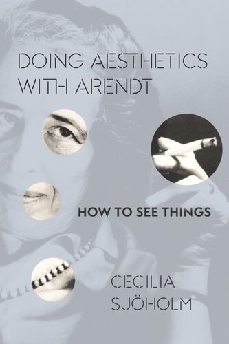 Doing Aesthetics with Arendt: How to See Things