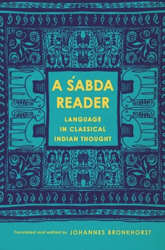 A Śabda Reader: Language in Classical Indian Thought