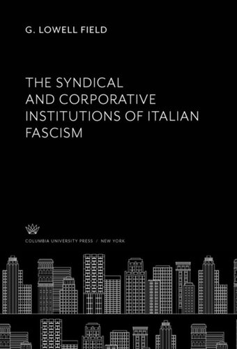 The Syndical and Corporative Institutions of Italian Fascism