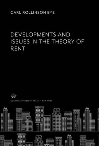 Developments and Issues in the Theory of Rent