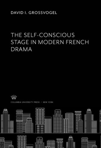 The Self-Conscious Stage in Modern French Drama