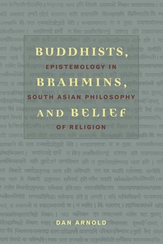 Buddhists, Brahmins, and Belief: Epistemology in South Asian Philosophy of Religion