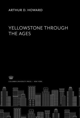 Yellowstone Through the Ages