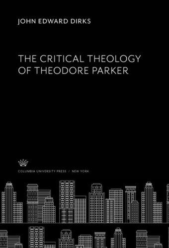 The Critical Theology of Theodore Parker