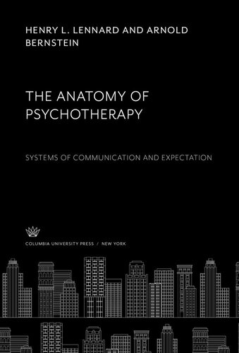 The Anatomy of Psychotherapy: Systems of Communication and Expectation