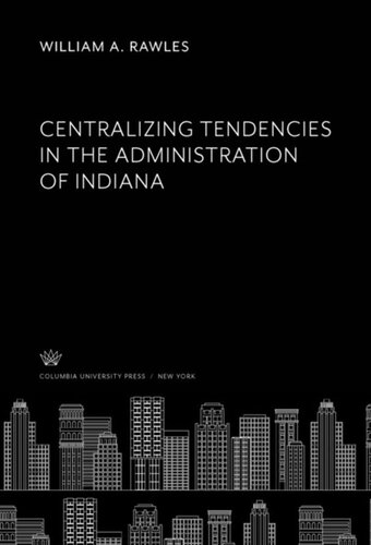 Centralizing Tendencies in the Administration of Indiana