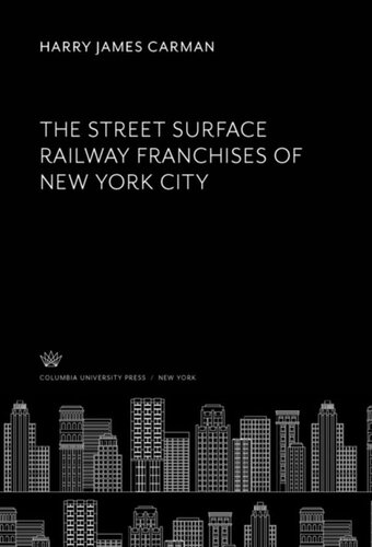 The Street Surface Railway Franchises of New York City