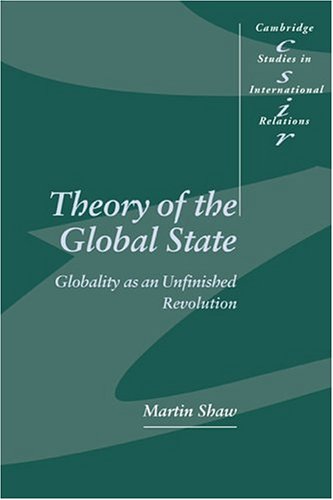 Theory of the Global State: Globality as an Unfinished Revolution
