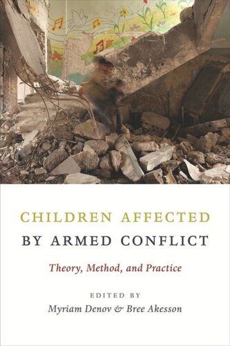 Children Affected by Armed Conflict: Theory, Method, and Practice