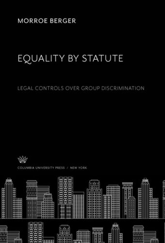 Equality by Statute: Legal Controls Over Group Discrimination