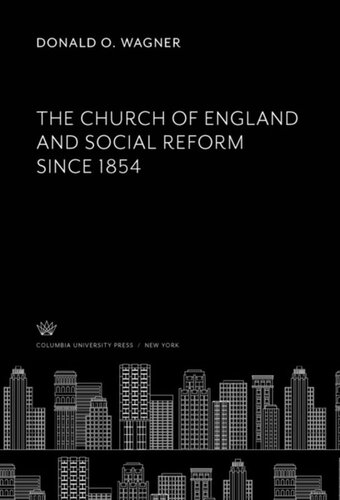 The Church of England and Social Reform Since 1854