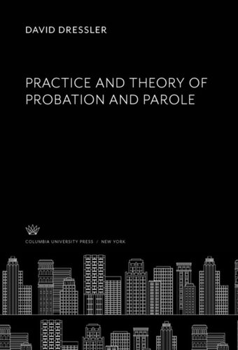 Practice and Theory of Probation and Parole
