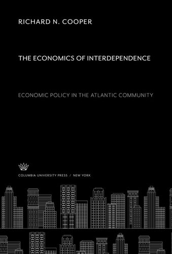 The Economics of Interdependence:. Economic Policy in the Atlantic Community